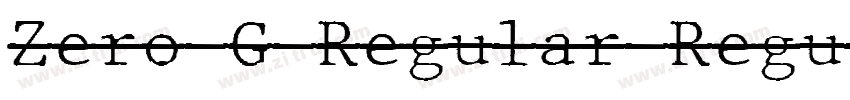 Zero G Regular Regul字体转换